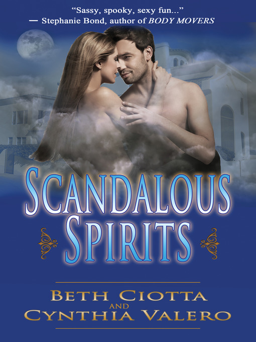 Title details for Scandalous Spirits by Beth Ciotta - Available